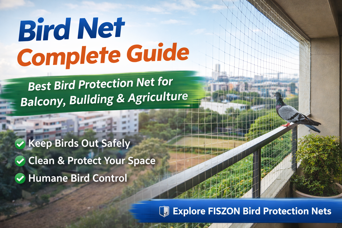 Bird Net Complete Guide: Best Bird Protection Net for Balcony, Building & Agriculture | FISZON